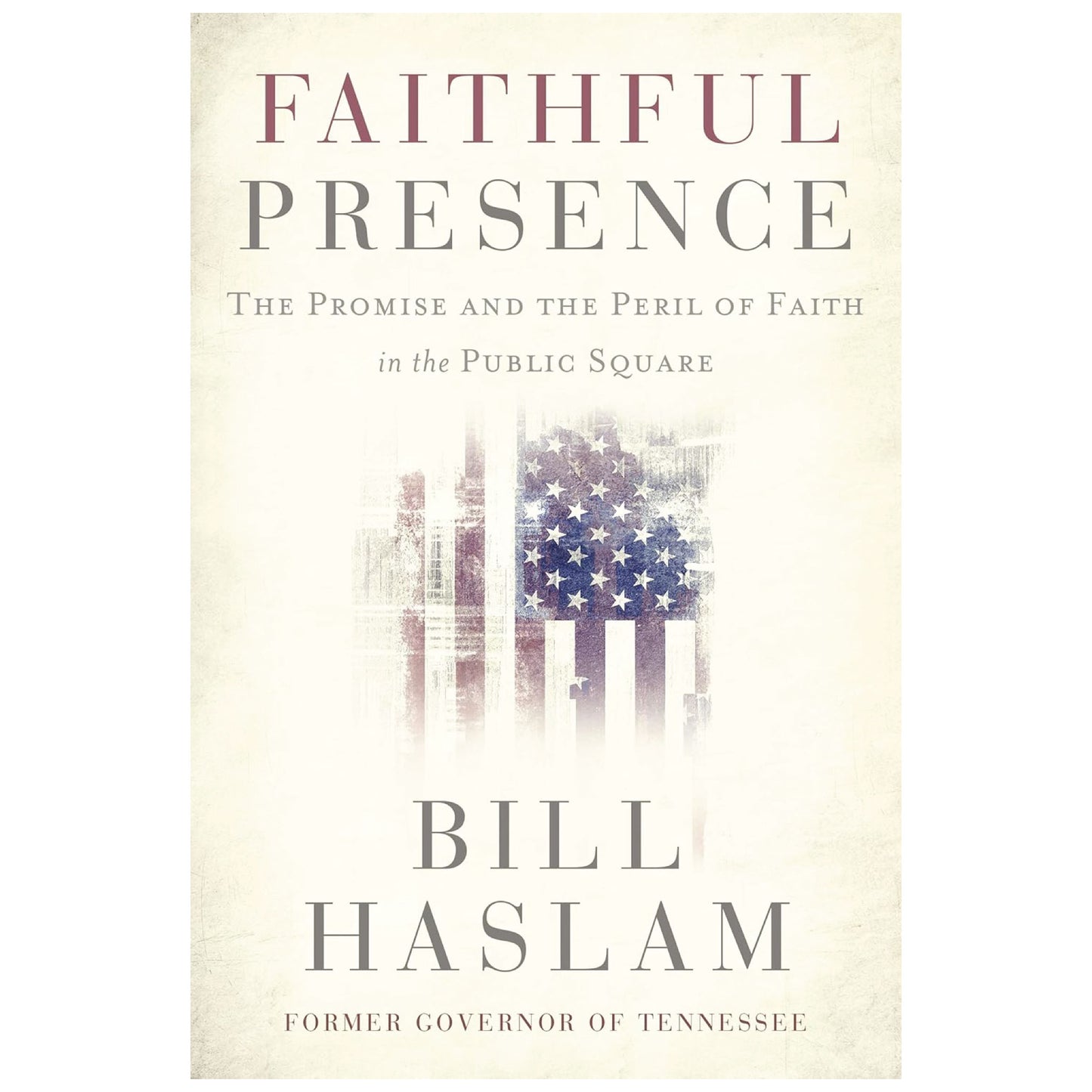 Faithful Presence The Promise and the Peril (hardback)