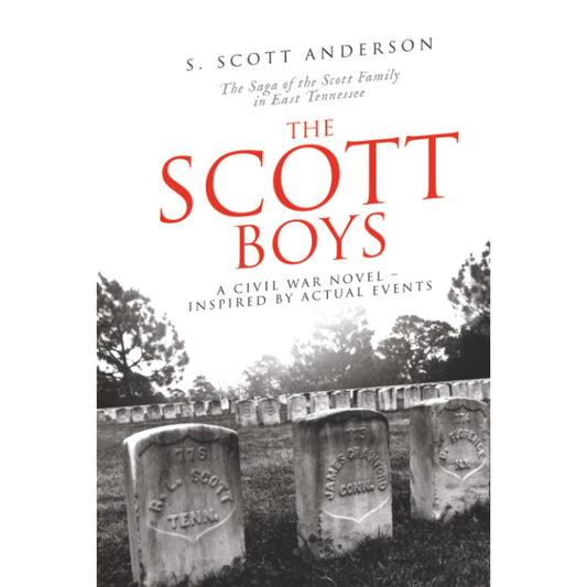 The Scott Boys: A Civil War Novel - The Saga of the Scott Family